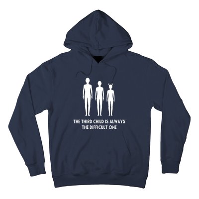 The Third Child Is Always The Difficult One Hoodie