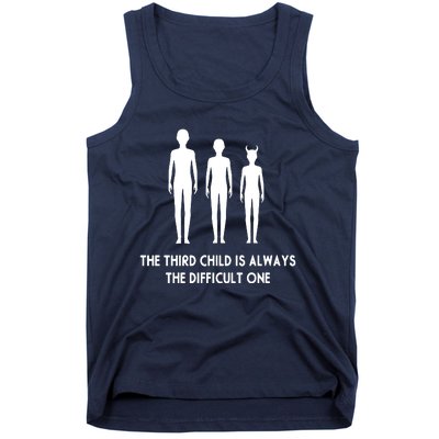 The Third Child Is Always The Difficult One Tank Top