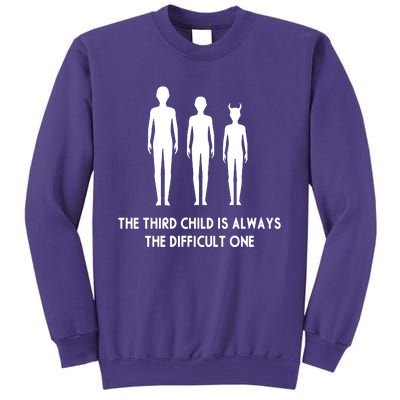 The Third Child Is Always The Difficult One Sweatshirt