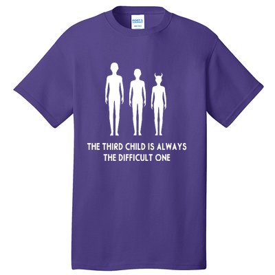 The Third Child Is Always The Difficult One Tall T-Shirt