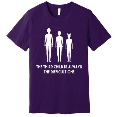 The Third Child Is Always The Difficult One Premium T-Shirt