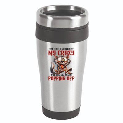 Trying To Contain My Crazy But Lid Keeps Popping Off Wolf 16oz Travel Tumbler