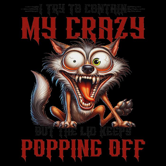 Trying To Contain My Crazy But Lid Keeps Popping Off Wolf 16oz Travel Tumbler