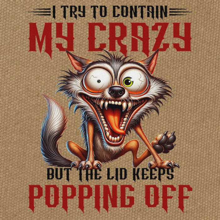 Trying To Contain My Crazy But Lid Keeps Popping Off Wolf Cotton Canvas Backpack