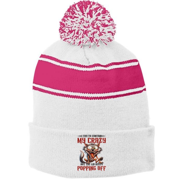 Trying To Contain My Crazy But Lid Keeps Popping Off Wolf Stripe Pom Pom Beanie