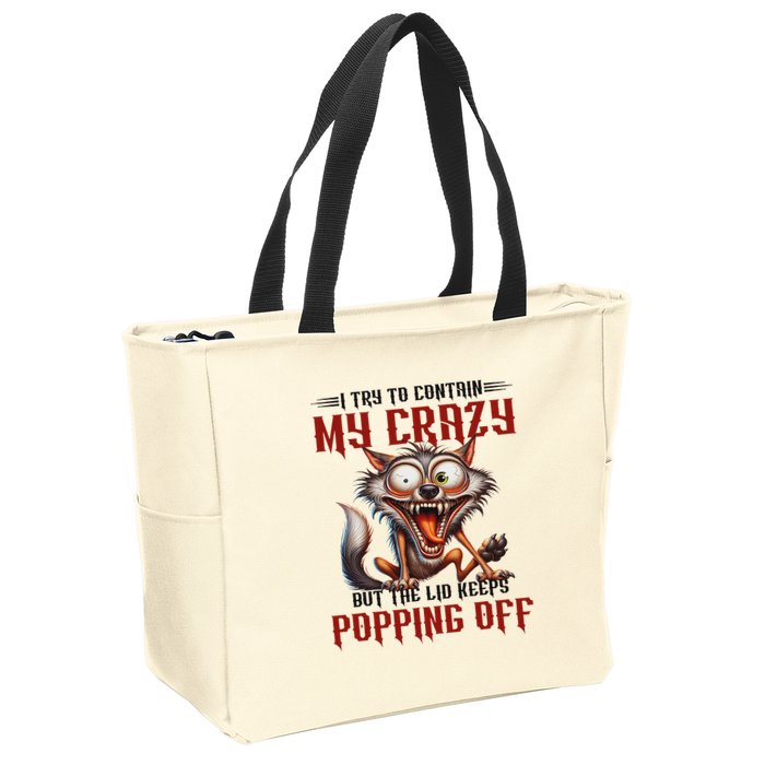 Trying To Contain My Crazy But Lid Keeps Popping Off Wolf Zip Tote Bag
