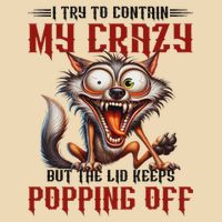 Trying To Contain My Crazy But Lid Keeps Popping Off Wolf Zip Tote Bag