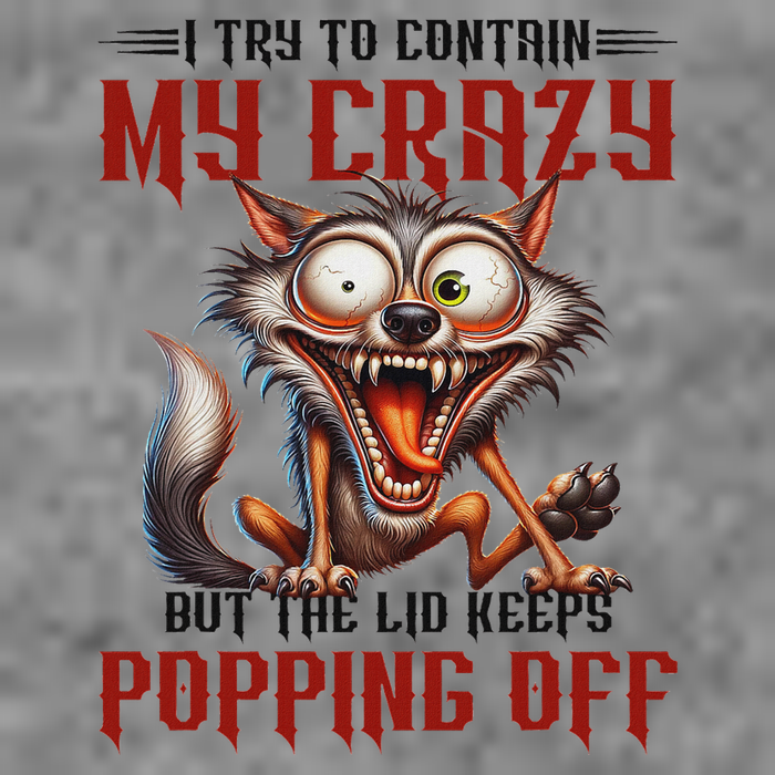 Trying To Contain My Crazy But Lid Keeps Popping Off Wolf 7-Panel Snapback Hat