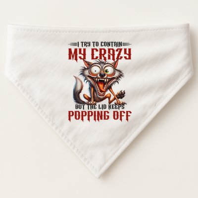 Trying To Contain My Crazy But Lid Keeps Popping Off Wolf USA-Made Doggie Bandana