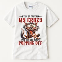 Trying To Contain My Crazy But Lid Keeps Popping Off Wolf Tall T-Shirt