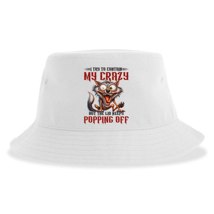 Trying To Contain My Crazy But Lid Keeps Popping Off Wolf Sustainable Bucket Hat