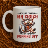 Trying To Contain My Crazy But Lid Keeps Popping Off Wolf Mug