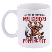 Trying To Contain My Crazy But Lid Keeps Popping Off Wolf 11oz C Handle Ceramic Mug