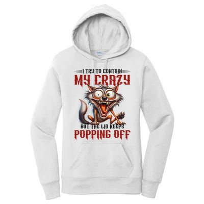 Trying To Contain My Crazy But Lid Keeps Popping Off Wolf Women's Pullover Hoodie