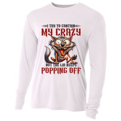 Trying To Contain My Crazy But Lid Keeps Popping Off Wolf Cooling Performance Long Sleeve Crew