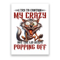 Trying To Contain My Crazy But Lid Keeps Popping Off Wolf Poster
