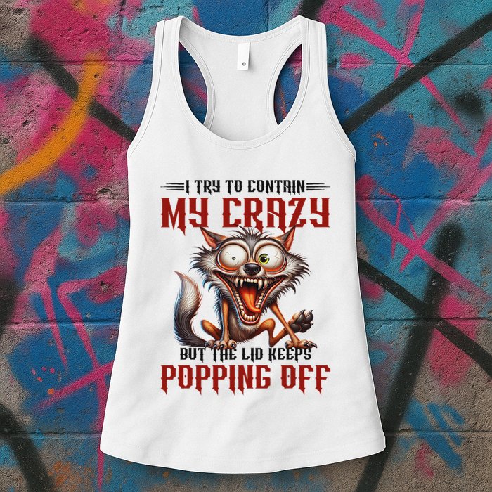 Trying To Contain My Crazy But Lid Keeps Popping Off Wolf Womens Tank Top