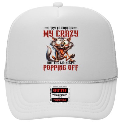 Trying To Contain My Crazy But Lid Keeps Popping Off Wolf Trucker Hat