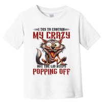 Trying To Contain My Crazy But Lid Keeps Popping Off Wolf Toddler T-Shirt