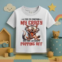 Trying To Contain My Crazy But Lid Keeps Popping Off Wolf Toddler T-Shirt