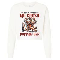 Trying To Contain My Crazy But Lid Keeps Popping Off Wolf Cropped Pullover Crew