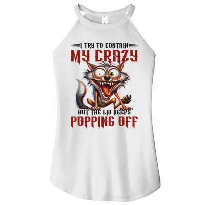 Trying To Contain My Crazy But Lid Keeps Popping Off Wolf Women's Perfect Tri Rocker Tank