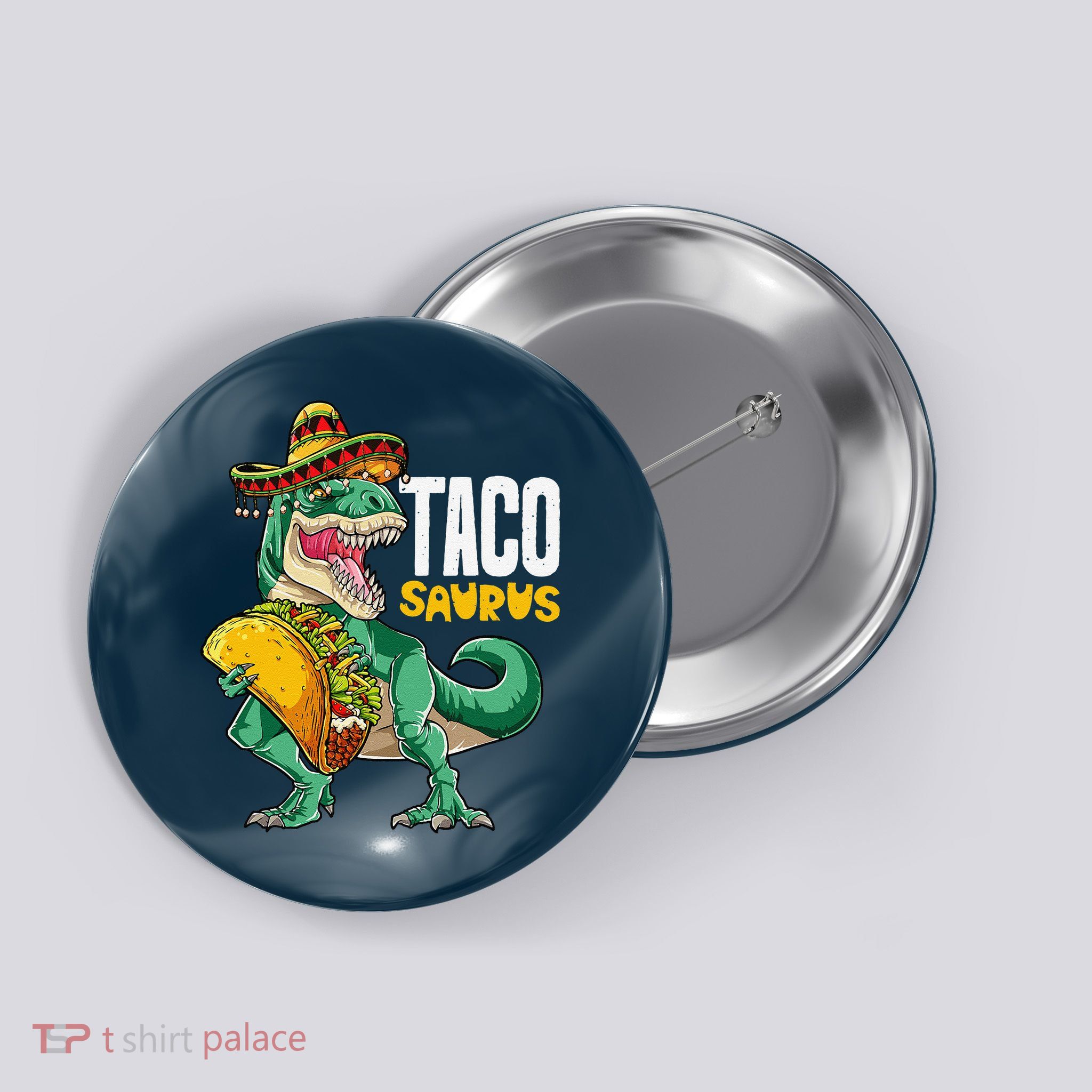 Tacosaurus Taco Cinco De Mayo Dinosaur T Rex Button