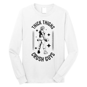 Thick Thighs Crush Guys Gym Workout Fitness Bodybuilding Long Sleeve Shirt