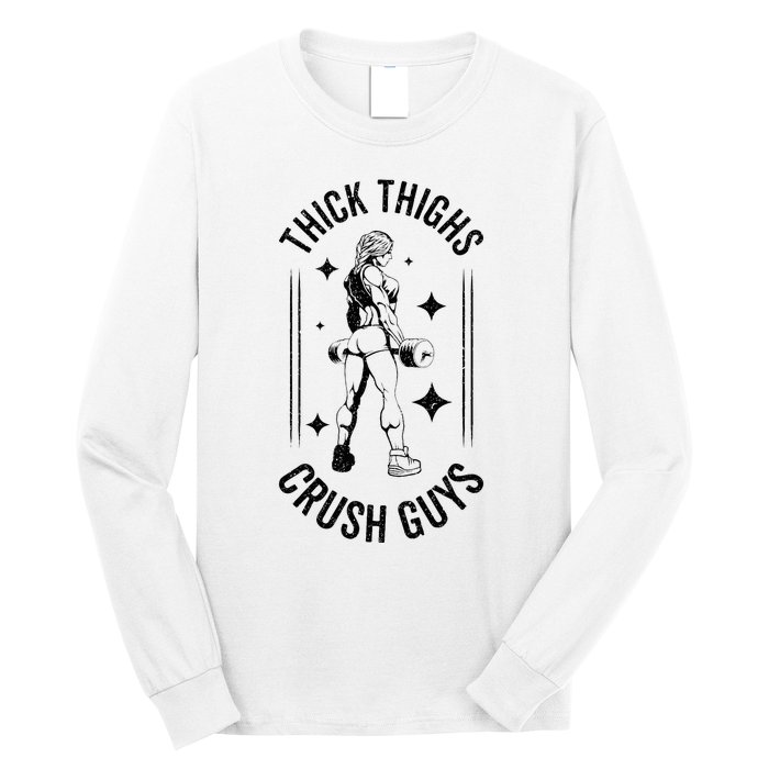 Thick Thighs Crush Guys Gym Workout Fitness Bodybuilding Long Sleeve Shirt