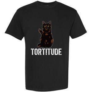 Tortitude Tortoiseshell Cat Owner Tortie Cat Lover Garment-Dyed Heavyweight T-Shirt