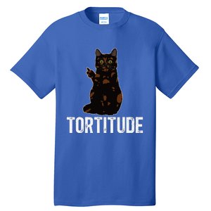 Tortitude Tortoiseshell Cat Owner Tortie Cat Lover Tall T-Shirt