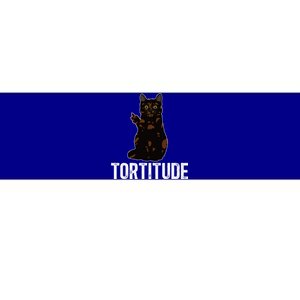 Tortitude Tortoiseshell Cat Owner Tortie Cat Lover Bumper Sticker