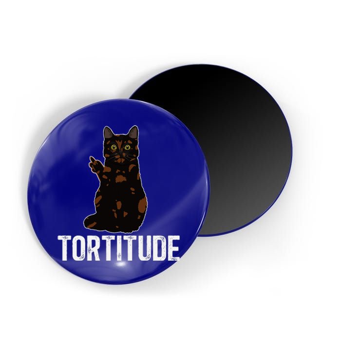 Tortitude Tortoiseshell Cat Owner Tortie Cat Lover Magnet