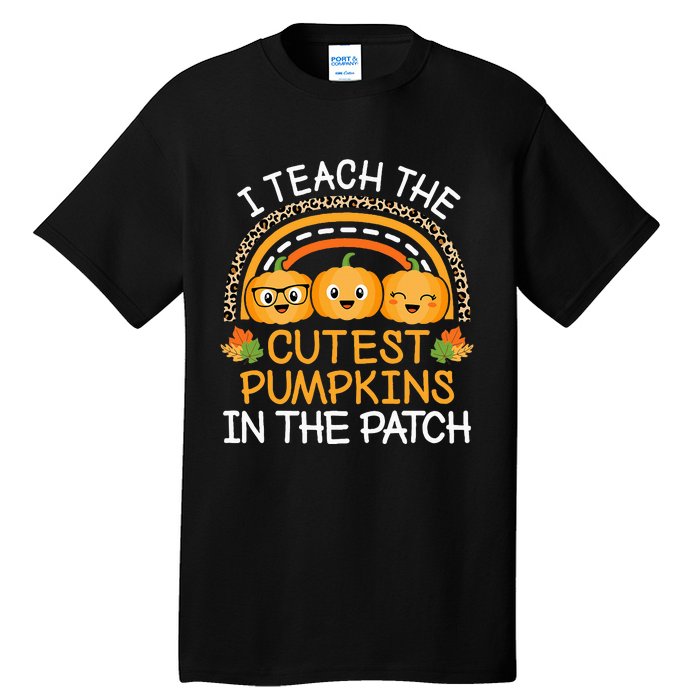 Teach The Cutest Pumpkins In The Patch Halloween Teacher Tall T-Shirt