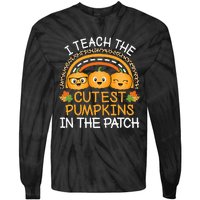 Teach The Cutest Pumpkins In The Patch Halloween Teacher Tie-Dye Long Sleeve Shirt