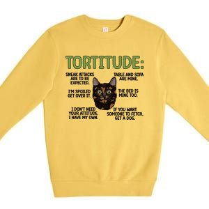 Tortitude Tortie Cat Lover Tortoiseshell Cat Owner Funny Gift Premium Crewneck Sweatshirt