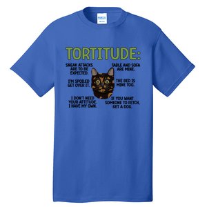 Tortitude Tortie Cat Lover Tortoiseshell Cat Owner Funny Gift Tall T-Shirt