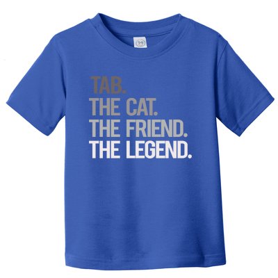 Tab The Cat The Friend The Legend National Pet Day Great Gift Toddler T-Shirt