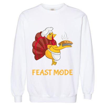 Thanksgiving Turkey Chef Feast Mode Meaningful Gift Garment-Dyed Sweatshirt