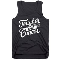 Tougher Than Cancer Fighter Cancer Survivor Cancer Tank Top