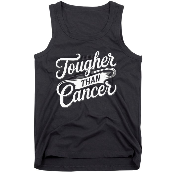 Tougher Than Cancer Fighter Cancer Survivor Cancer Tank Top