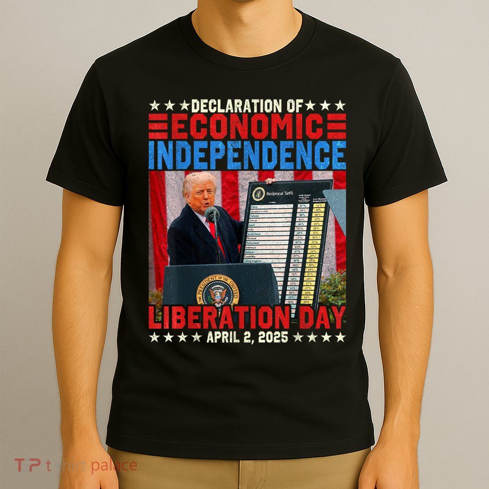 Trump Tariff Chart Declaration Of Economic Independence 2025 T-Shirt