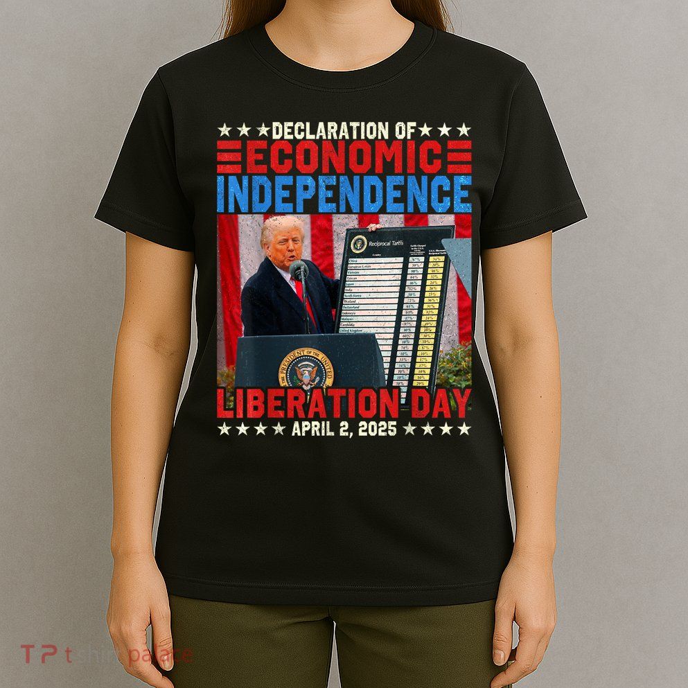 Trump Tariff Chart Declaration Of Economic Independence 2025 T-Shirt