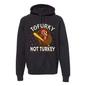 Thanksgiving Turkey Design Tofurky Present Premium Hoodie