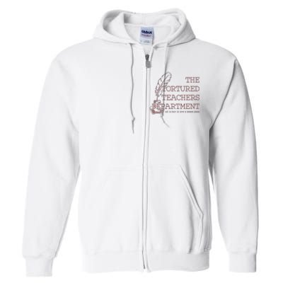 Tortured Teachers Department Full Zip Hoodie