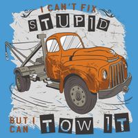 Tow Truck Driver I Can't Fix Stupid But I Can Tow It Tie Dye Hoodie