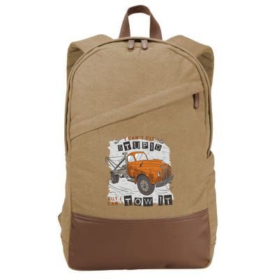 Tow Truck Driver I Can't Fix Stupid But I Can Tow It Cotton Canvas Backpack