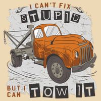 Tow Truck Driver I Can't Fix Stupid But I Can Tow It Drawstring Bag