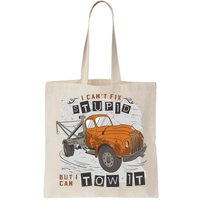 Tow Truck Driver I Can't Fix Stupid But I Can Tow It Bag