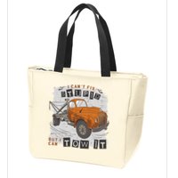 Tow Truck Driver I Can't Fix Stupid But I Can Tow It Zip Tote Bag